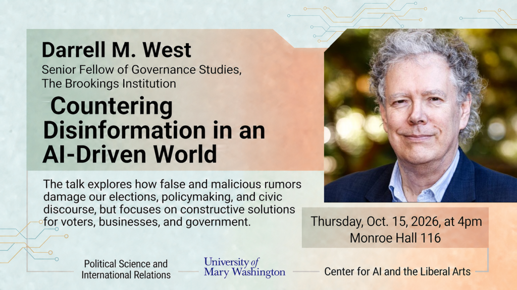 An image with a head shot of Darrell West. West will give a talk called "Countering Disinformation in an AI-Driven World," on Thursday, Oct. 15th at 4 pm in Monroe Hall 116. 